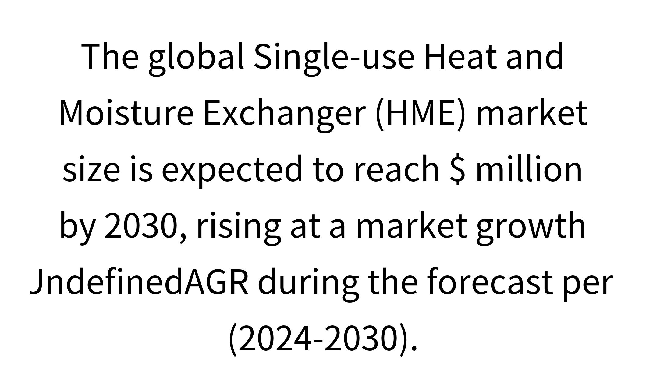 2024-2030: Single-use Heat and Moisture Exchanger (HME) Market Trend And Analysis-1